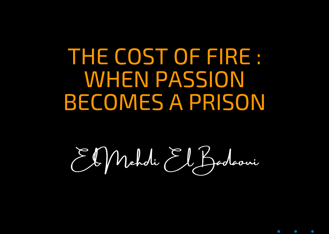 Cost of Fire: When Passion Becomes a Prison