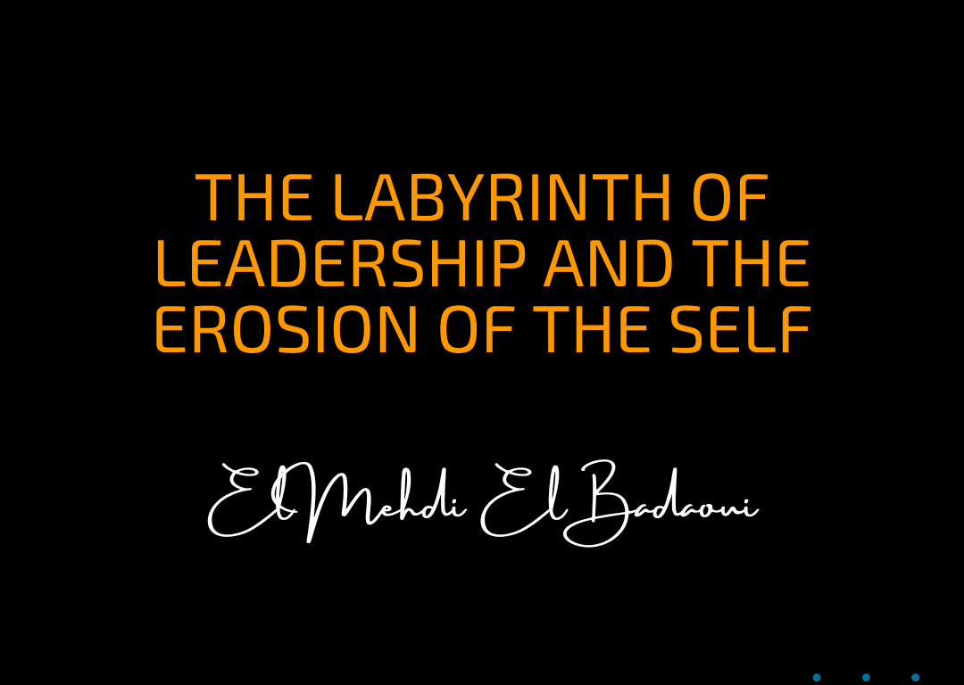 The Labyrinth of Leadership and the Erosion of the Self